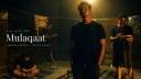 Mulaqaat — Music Video